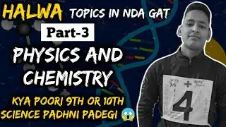 Important topics of Physics and chemistry for NDA exam | NDA 2021 | NDA GAT Halwa topics🔥.