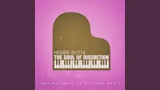 The Soul of Discretion (Pianodrone_02)