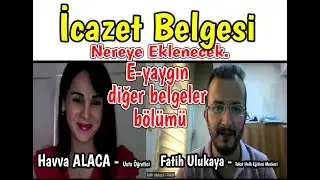 diğer belgeler kısmına hangi belgeler eklenecek- icazet belgesi nedir nereye eklenir