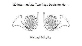 20 Intermediate Two-Page Duets for Horn (Excerpts)