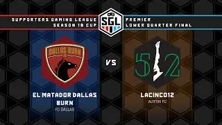 Season 10 - Premier Cup - Lower Quarter Final - EM Dallas Burn vs. LaCinco12