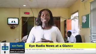 Eye Radio English News at a Glance  31-08-2022