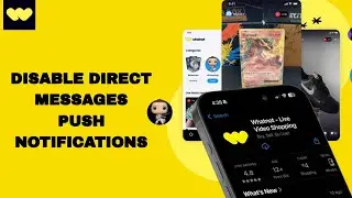 How To Disable Direct Messages Push Notifications On Whatnot App | Step By Step