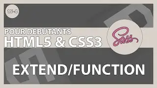 [#78] Découverte de extend et function avec SASS | HTML5/CSS3 pour les débutants