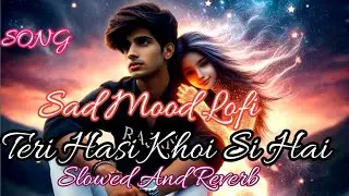 Sad mood lofi mix song girl  boy / मूड लॉफ मिक्स सॉन्ग गर्ल बॉय 🙇🙇&zwj;♂️