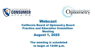 California Board of Optometry Practice and Education Committee meeting - August 1, 2025