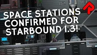 Starbound 1.3 space stations confirmed! | Starbound 1.3 preview news