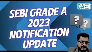 Updated on SEBI Grade A 2023 Notification ?