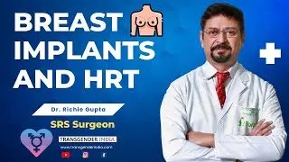 Should I take HRT before I get my breast implants? What type of scars will I have | Dr Richie Gupta?