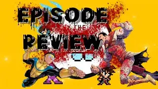 Episode Review: Invincible #4