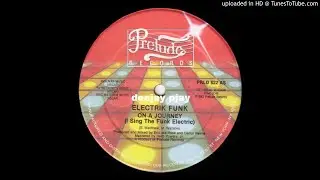 Electrik Funk - On A Journey (I Sing The Funk Electric)
