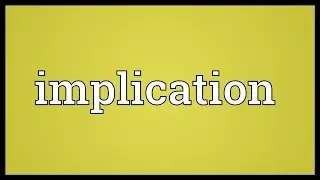 Implication Meaning