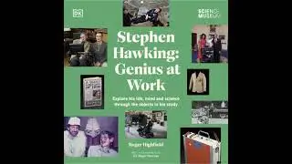 Science Museum Stephen Hawking Genius at Work: Explore his life, mind and science through the