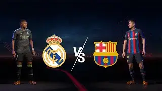 FIFA 23- Real Madrid vs Barcelona/МБАППЕ ГОЛ/КАМБЭК БАРСЕЛОНА/ ГОЛЛЛ СРОЧНО ПОСМОТРИТЕ....