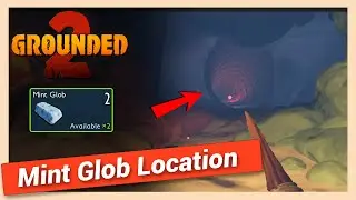 How to Get Mint Glob in Grounded 2 | Quick Location Guide