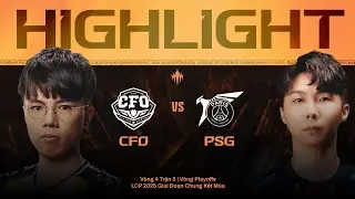 HIGHLIGHT | CFO vs PSG | LCP 2025 Giai Đoạn Chung Kết Mùa - Vòng Playoffs