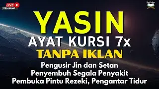 Surah Yasin & Ayat Kursi Doa Perlindungan dan Penyembuh Segala Macam Penyakit, Ngaji Merdu