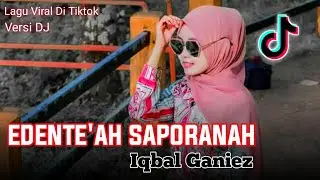 DJ LAGU MADURA EDENTE'AH SAPORANAH ( Iqbal Ganis ) || Lagu Madura Viral
