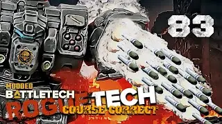 A Blazing Inferno - We are playing with Heat - Battletech Modded / Roguetech Course Correct 83