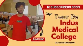 TOUR DE INDUS MEDICAL COLLEGE🛺#vlog #mbbs #university