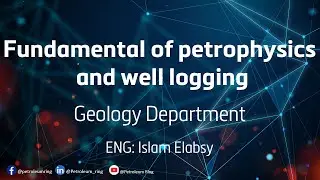 Fundamentals of Petrophysics and Well Logging Part 2