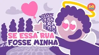 Se Essa Rua Fosse Minha (Eu Mandava Ladrilhar) 💎 👼 🌳 🎹 🎵 ZigTum