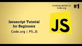 Javascript for Beginners | Code.org | p5.js | Introduction to Javascript