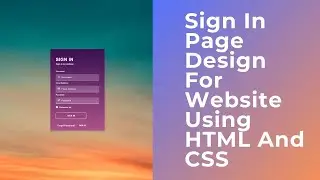 Sign In Page  Design For Website Using HTML And CSS || Code Mark