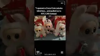 &ldquo;I opened a Coca-Cola Labubu blind box&hellip; and pulled out a KFC CAN instead 🤯🍗🥤 Did I just hit a