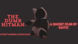 The Dumb Hitman [shortfilm] #partyanimalsowscars #partyanimalsgame