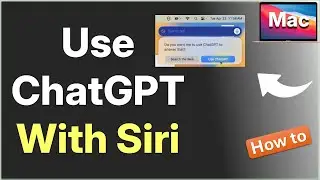 How to Use ChatGPT with Siri on Mac