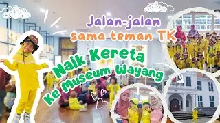 Jalan-jalan naik kereta KRL ke museum Wayang sama temen-temen TK | Eps 158