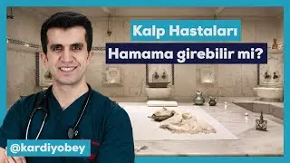 Hamam ve Saunalar Faydalı mı? Kalp hastaları hamama girebilir mi?