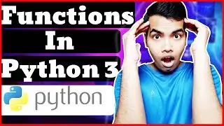 What Are Functions and How To Create User Defined Functions | Python 3 Beginner's Course Part 13
