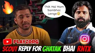 Scout Reply for Ghatak Bhai 🥵🔥 | BGMI lineup of RNTX | PlayZORG