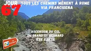 Jour 67 - Ascension du Col du Grand St Bernard 1/4 - VIA FRANCIGENA