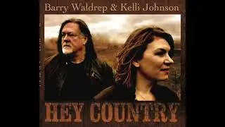 If You're Not There With Me - Kelli Johnson & Barry Waldrep