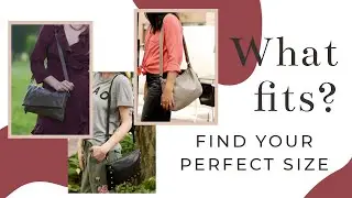 Which Is The Best Size Bag For Me?