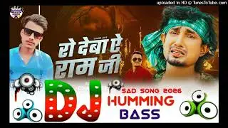 Dj BiTtu Raj :- ro deba ye ram ji | chand ji new song | रो देबा ऐ राम जी | mani meraj sad djsong