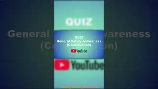 Construction Safety Quiz #quiz #education #entertainment #hse #safety #esh #music