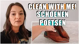 CLEAN WITH ME | Floris van Bommel schoenen poetsen | Leren schoenen poetsen  | DIDI VAN BERGEN