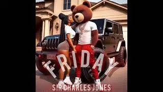 Sir Charles Jones - Friday (Interpolation)