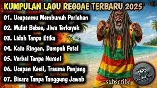 KUMPULAN LAGU REGGAE  SINDIRAN || 