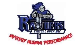 Raiders Virtual Open Mic Episode 7 (Nov, 5, 2020) featuring a mystery alumni performance.
