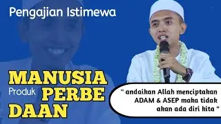 Manusia adalah Produk Perbedaan || Ceramah K. Moh. Hodri 