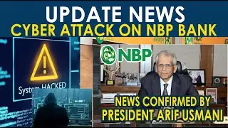 Cyber Attack on National Bank of Pakistan, Update News 31 10 2021