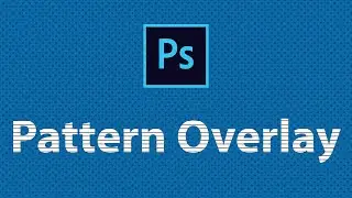 Mastering Photoshop: A Comprehensive Guide to Pattern Overlay Layer Style Tutorial
