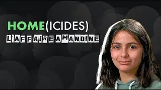 L'affaire autour de la mort d'Amandine...