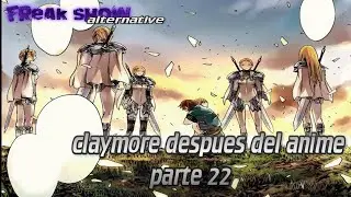 El estigma de las guerreras y el ansiado reencuentro!/claymore despues del anime parte 22