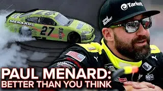 Paul Menard: Better Than You Think